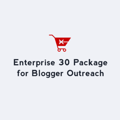 Genuine Blogger Outreach Domain Authority 30 Enterprise Pack Pricing