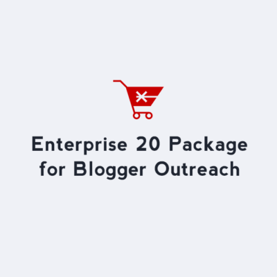 DA 20 Enterprise level Blogger Outreach Pricing